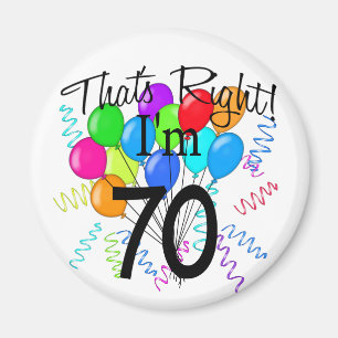 Das ist Recht, das ich 70 - Geburtstag bin Magnet