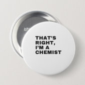 DAS IST RICHTIG, ICH BIN CHEMIST BUTTON (Vorne & Hinten)