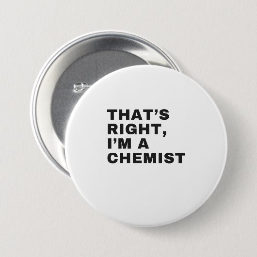 DAS IST RICHTIG, ICH BIN CHEMIST BUTTON (Vorne & Hinten)