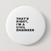 DAS IST RICHTIG, ICH BIN EIN ZIVILER INGENIEUR BUTTON (Vorderseite)