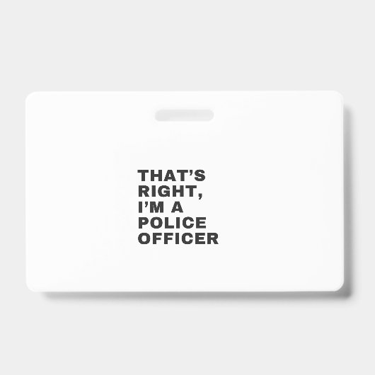 DAS IST RICHTIG, ICH BIN POLIZEBEAMTER AUSWEIS (Vorderseite)