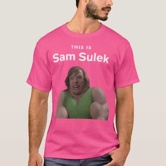 Das ist Sam Sulek T-Shirt (Vorderseite)