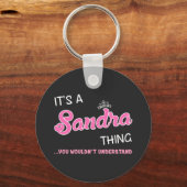 Das ist Sandra, was man nicht verstehen würde Schlüsselanhänger (Vorderseite)