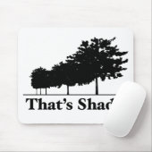 Das ist schattig mousepad (Mit Mouse)