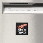 Das ist so ein Krebsmagnet Magnet (In Situ (Geschirrspüler))