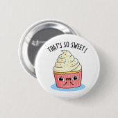 Das ist so süßer, sonniger Sprinkler Cupcake Pun Button (Vorne & Hinten)