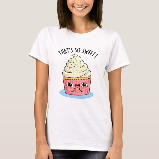Das ist so süßer, sonniger Sprinkler Cupcake Pun T-Shirt (Vorderseite)