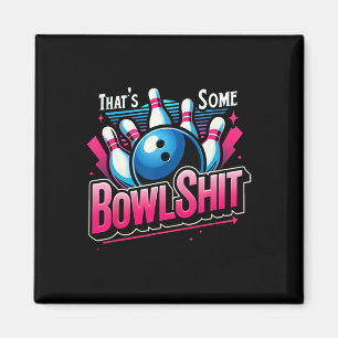 Das ist Some Bowl Lustiger Bowling-Liebhaber Bowle Magnet