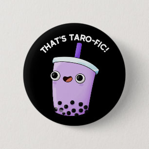 Das ist Tarofic Funny Boba Tea Pun Dark BG Button