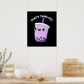Das ist Tarofic Funny Boba Tea Pun Dark BG Poster (Küche)