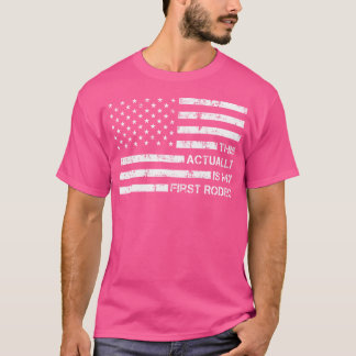 Das ist tatsächlich mein erster Rodeo Funny Cowboy T-Shirt