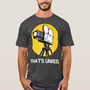 Das ist Unreel für Filmemacher und Filmfans T-Shirt