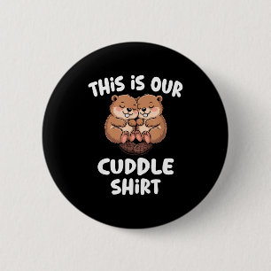 Das ist unser Kuschel-Shirt Süßes Biber-Paar Button