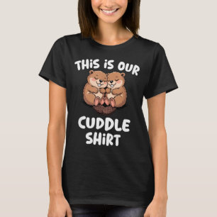 Das ist unser Kuschel-Shirt Süßes Biber-Paar  T-Shirt