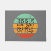 Das ist unser Leben, unsere Geschichte, unsere Zuh Fußmatte (Vorderseite)