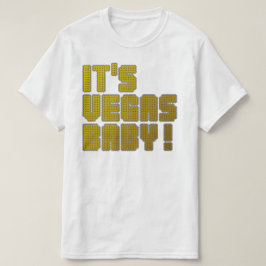 Das ist Vegas Baby! T-Shirt