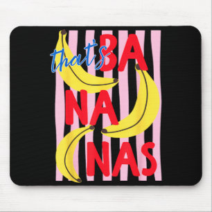 Das ist verrückt Lustiger Bananen Sommer Obst Esse Mousepad