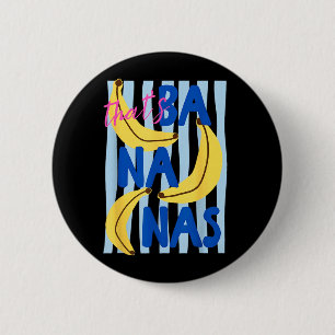 Das ist verrückte Bananen Frucht Humor Retro Somme Button