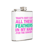 Das ist, warum ich diese Federn in meinem Haar got Flachmann (Rechts)