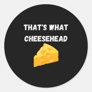 Das ist, was Cheesehead - Funny Green Bay Football Runder Aufkleber