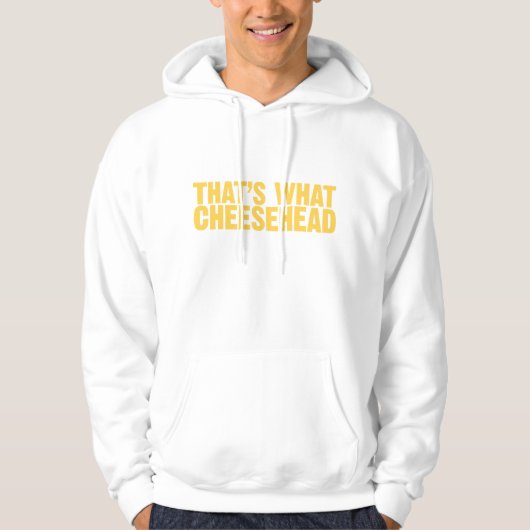 Das ist, was Cheesehead Hoodie (Vorderseite)
