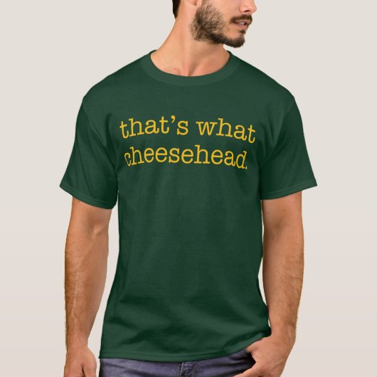 Das ist, was Cheesehead T-Shirt (Vorderseite)