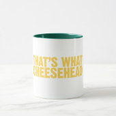 Das ist, was cheesehead Tasse (Zentrum)