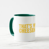 Das ist, was cheesehead Tasse (Vorderseite Links)