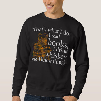 Das ist, was ich buche Lover und Whiskey Drinker Sweatshirt