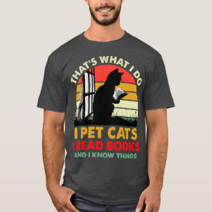 Das ist, was ich füttere Katzen ich lese Bücher un T-Shirt