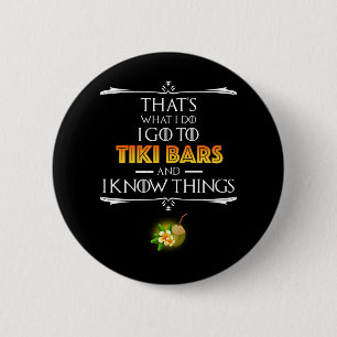 Das ist was ich mache - Ich gehe in Tiki Bars Button