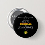 Das ist was ich mache - Ich gehe in Tiki Bars Button (Vorne & Hinten)