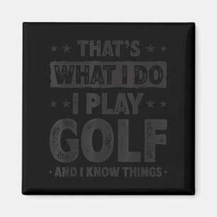 Das ist, was ich mache, ich spiele Golf, lustiger  Magnet
