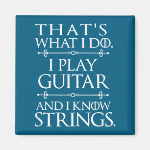 Das ist, was ich tue, Gitarre spielen und lustige Magnet