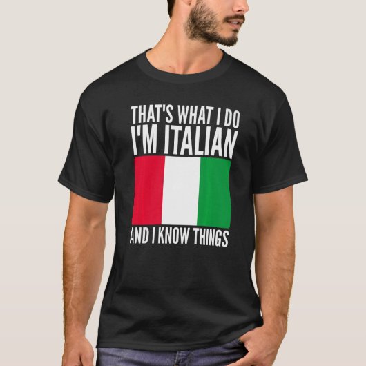 Das ist, was ich tue, ich bin italienischer Spaß J T-Shirt (Vorderseite)