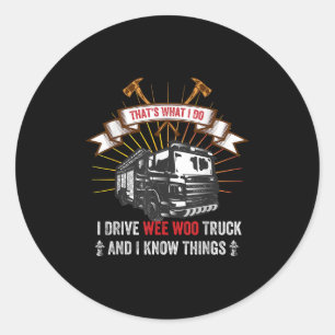 Das ist was ich tue, ich fahre Wee Woo Lastwagen u Runder Aufkleber
