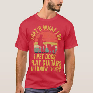 Das ist, was ich tue, ich füttere Hunde, die ich G T-Shirt