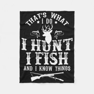 Das ist, was ich tue, ich jage, fische und kenne l fleecedecke
