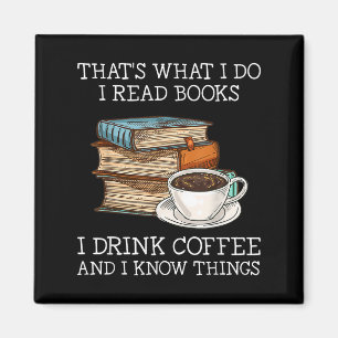 Das ist was ich tue Ich lese Bücher Ich trinke Kaf Magnet