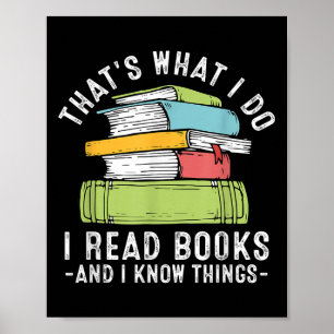 Das ist was ich tue Ich lese Bücher und ich weiß D Poster