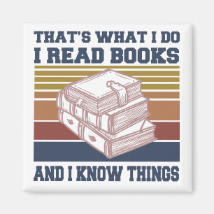 Das ist, was ich tue. Ich lese Bücher und ich weiß Magnet