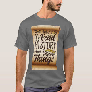 Das ist was ich tue, ich lese Geschichte und ich k T-Shirt