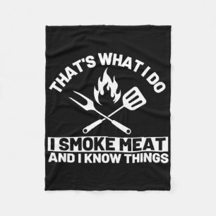 Das ist was ich tue, ich räuchere Fleisch und ich Fleecedecke