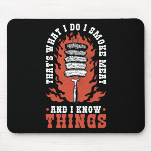 Das ist was ich tue, ich räuchere Fleisch und ich Mousepad