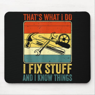 Das ist was ich tue, ich repariere Sachen und ich Mousepad