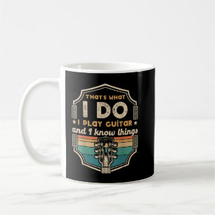 Das ist, was ich tue, ich spiele Gitarre und ich k Kaffeetasse