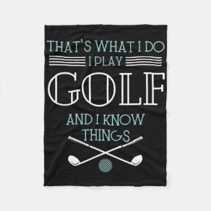 Das ist was ich tue, ich spiele Golf und ich weiß  Fleecedecke