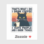 Das ist, was ich tue, ich trinke Kaffee, ich hasse Aufkleber (Blatt)