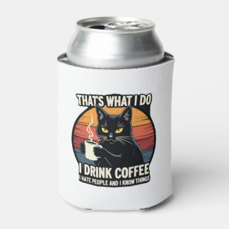 Das ist, was ich tue, ich trinke Kaffee, ich hasse Dosenkühler