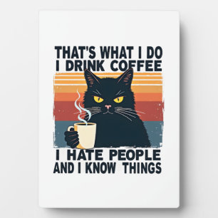 Das ist, was ich tue, ich trinke Kaffee, ich hasse Fotoplatte